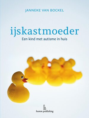 cover image of IJskastmoeder--een kind met autisme in huis